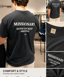 Missionary So We Can Keep Arguing Shirt, Funny Adult Humor T-Shirt/Sweatshirt/Hoodie, Sarcastic Relationship Meme Graphic Tee